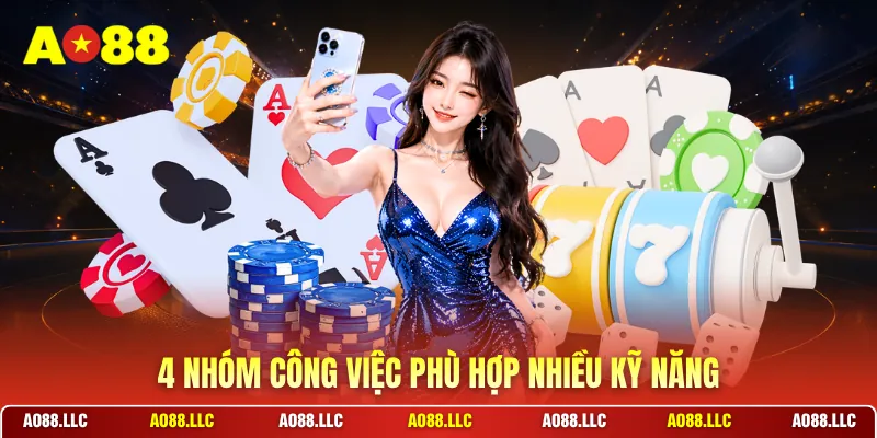 4 nhóm công việc phù hợp nhiều kỹ năng