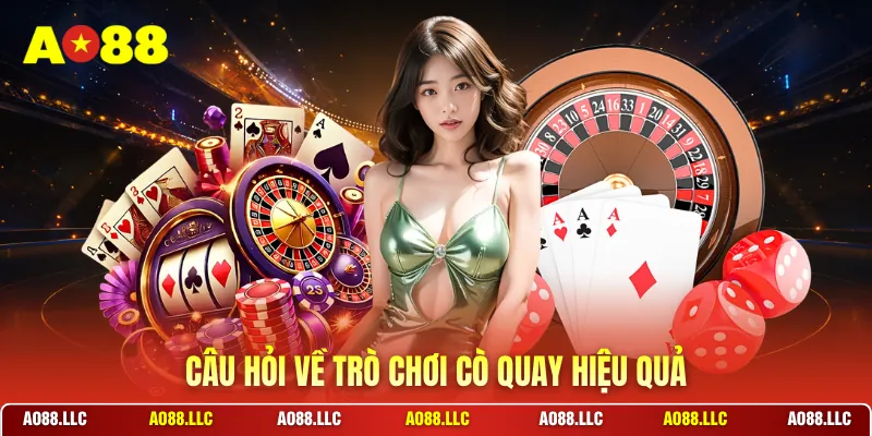 Câu hỏi về trò chơi cò quay hiệu quả