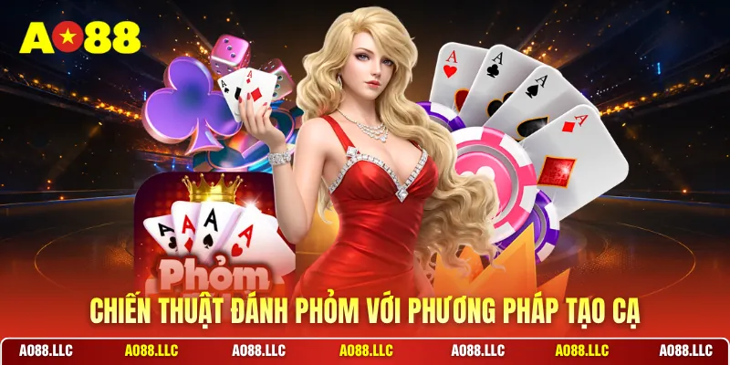 Chiến thuật đánh phỏm với phương pháp tạo cạ