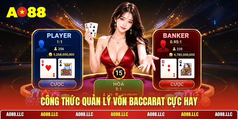 Công thức quản lý vốn baccarat cực hay