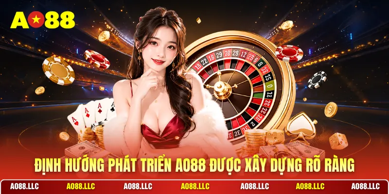 Định hướng phát triển AO88 được xây dựng rõ ràng