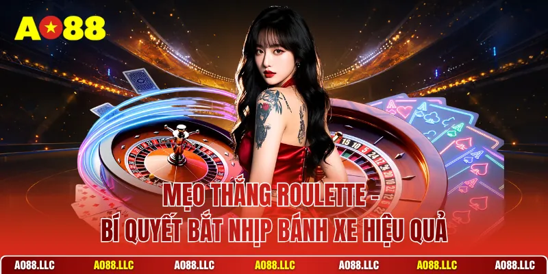 Mẹo Thắng Roulette