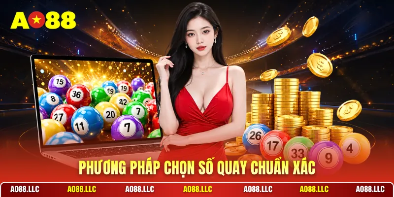 Phương pháp chọn số quay chuẩn xác