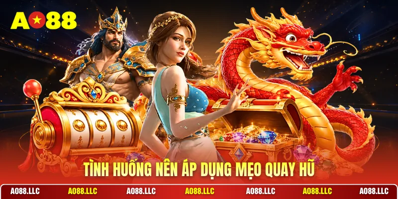 Tình huống nên áp dụng mẹo quay hũ