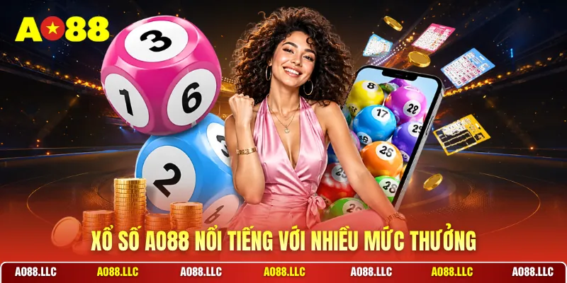 Xổ số AO88 nổi tiếng với nhiều mức thưởng
